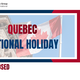Closure of Our Québec Branches – Québec National Holiday (June 24)